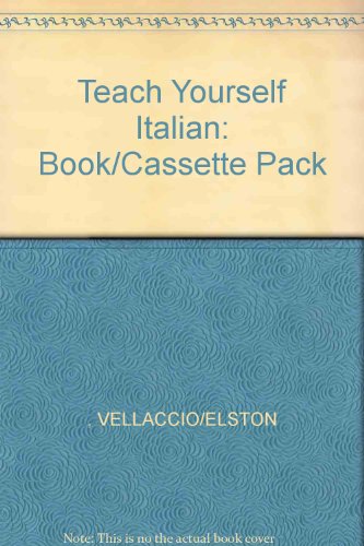 Teach Yourself Italian: Book/cassette Pack (Teach Yourself) (9780340395097) by Vellacio, Lydia; Elston, Maurice