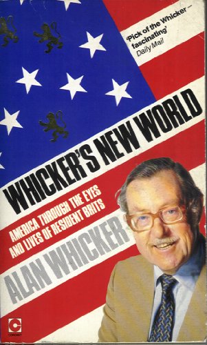 9780340395615: Whicker's New World: America Through the Eyes and Lives of Resident Brits