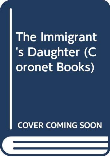 9780340395653: The Immigrant's Daughter