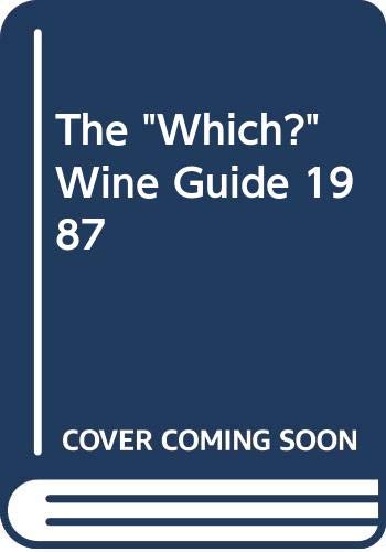 Beispielbild für 1987 Which? wine guide. zum Verkauf von Le-Livre