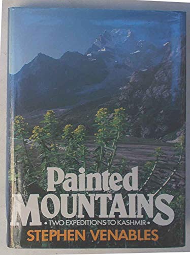 Imagen de archivo de Painted Mountains: Two Expeditions to Kashmir a la venta por Front Cover Books