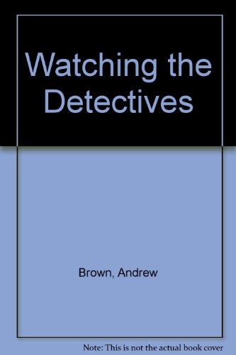 9780340396957: Watching the Detectives