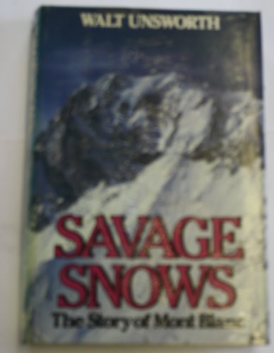 9780340397770: Savage Snows: Story of Mont Blanc [Idioma Ingls]