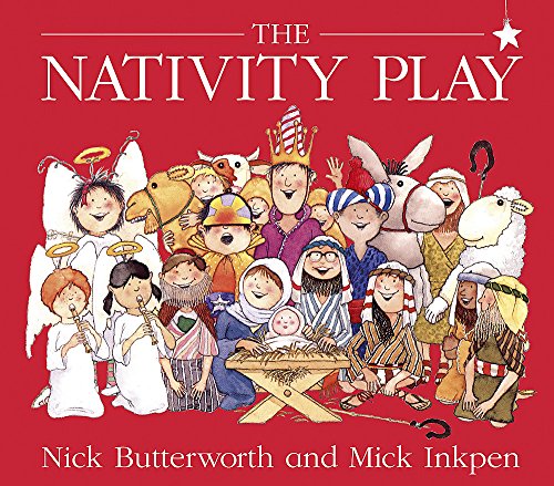 Stock image for The Nativity Play. Nick Butterworth and Mick Inkpen (Knight Books) for sale by SecondSale