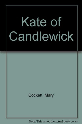 Beispielbild fr Kate of Candlewick zum Verkauf von AwesomeBooks