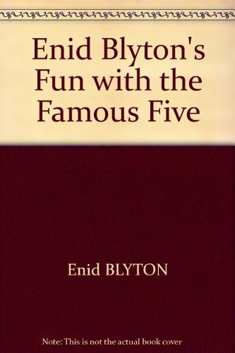 Stock image for Enid Blyton's Fun with the Famous Five x3-Five go off in a Caravan* Five on Kirrin Island Again *Five go off to Camp. * for sale by Lewes Book Centre