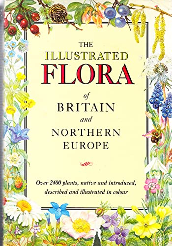Beispielbild fr The Illustrated Flora of Britain and Northern Europe zum Verkauf von WorldofBooks