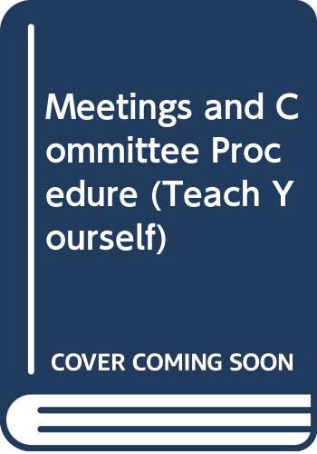 Stock image for Meetings and Committee Procedure (Teach Yourself) for sale by WorldofBooks