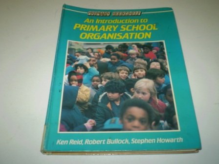 9780340402498: An Introduction to Primary School Organization