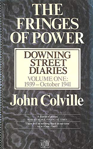 9780340402696: 'THE FRINGES OF POWER: DOWNING STREET DIARIES: VOLUME ONE, 1939 - OCTOBER 1941'