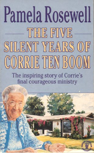 The Five Silent Years of Corrie Ten Boom