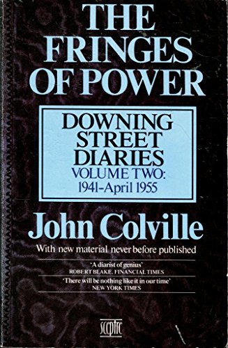 Beispielbild fr The Fringes of Power: October 1941-April 1955 v. 2: Downing Street Diaries, 1939-55 zum Verkauf von AwesomeBooks