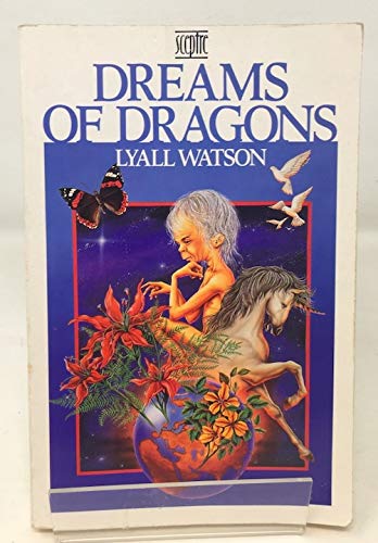 9780340404317: Dreams of Dragons: An Exploration and Celebration of the Mysteries of Nature