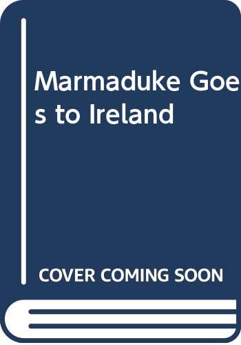 Stock image for Marmaduke Goes to Ireland for sale by Goldstone Books