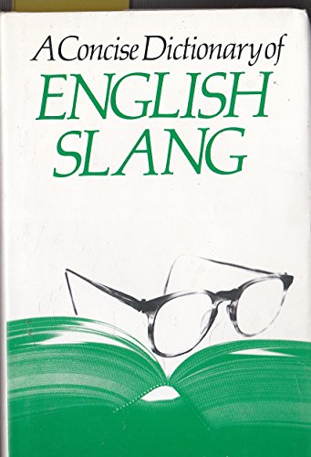 Stock image for A Concise Dictionary of English Slang for sale by madelyns books
