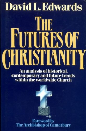 9780340407424: The Futures of Christianity