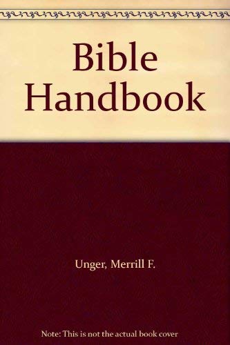The Hodder Bible Handbook (9780340407646) by Unger, Merrill F.; Larson, Gary N.