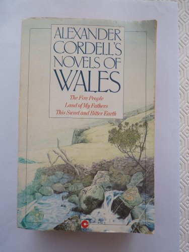 Beispielbild fr Novels of Wales: "Fire People", "Land of My Father", "This Sweet and Bitter Earth" (Coronet Books) zum Verkauf von WorldofBooks