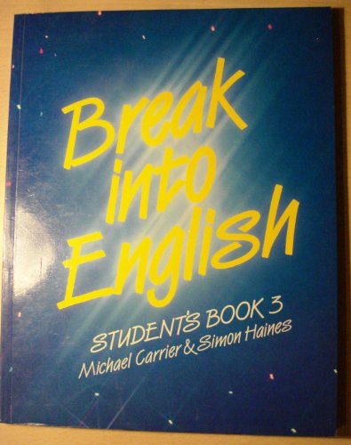 Beispielbild fr Break into English 3: Student's Book 3 zum Verkauf von Hamelyn