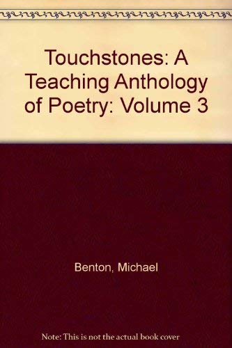 Stock image for Touchstones: A Teaching Anthology of Poetry: Volume 3 for sale by AwesomeBooks