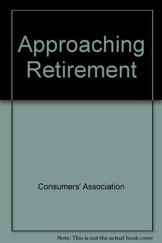 CA Approaching Retirement N/E (9780340408452) by Consumers' Association