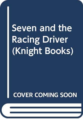 9780340408537: Seven and the Racing Driver (Knight Books)