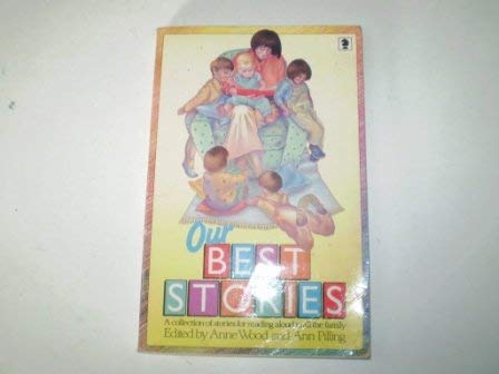 Imagen de archivo de Our Best Stories - A Collection of Stories Chosen By Children (Knight Books) a la venta por AwesomeBooks