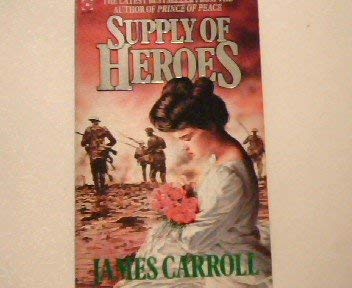 Supply of Heroes (Coronet Books) (9780340409435) by James Carroll