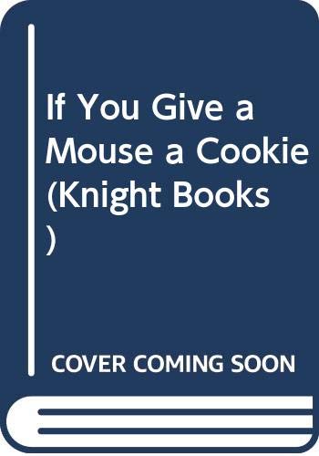 Beispielbild fr If You Give a Mouse a Cookie (Knight Books) zum Verkauf von WorldofBooks