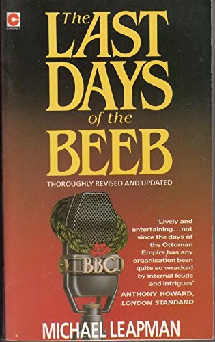 Beispielbild fr The Last Days of the Beeb (Coronet Books) zum Verkauf von WorldofBooks