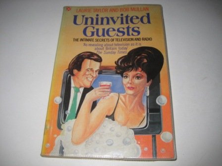 Stock image for Uninvited Guests: Intimate Secrets of Television and Radio (Coronet Books) for sale by WorldofBooks