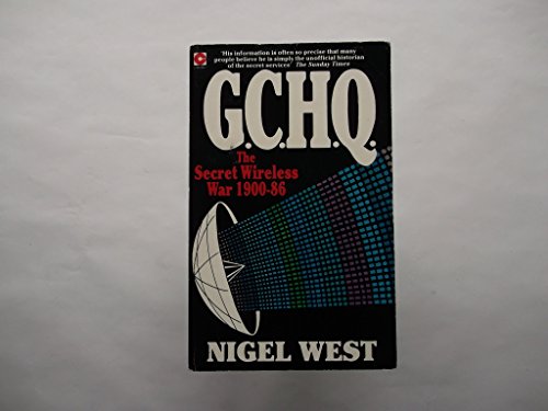 GCHQ: The secret wireless war, 1900-86 (9780340411971) by West, Nigel