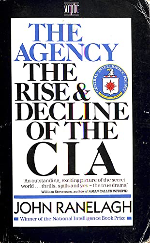 Stock image for The Agency: Rise and Decline of the C.I.A.from Wild Bill Donovan to William Casey for sale by WorldofBooks