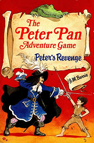 Imagen de archivo de Peters Revenge: A Peter Pan Adventure Game a la venta por Reuseabook