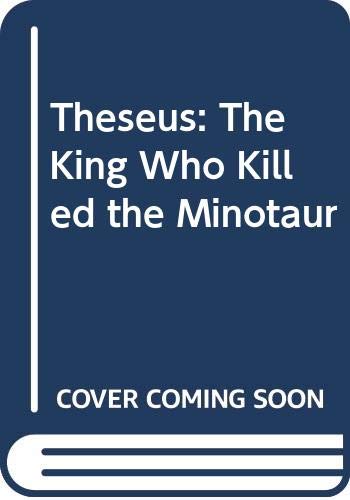 Theseus - the King Who Killed the Minotaur (9780340413258) by Robinson, Tony; Curtis, Richard; Harvey, Bob