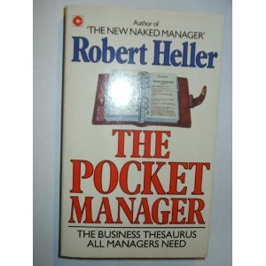 Stock image for The Pocket Manager: An Alphabetical Reference Guide to Management (Coronet Books) Heller, Robert for sale by tomsshop.eu