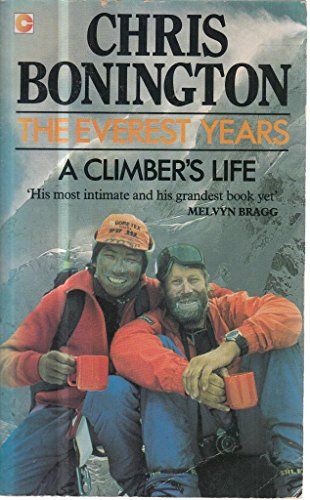 Stock image for The Everest Years : A Climber's Life for sale by Better World Books