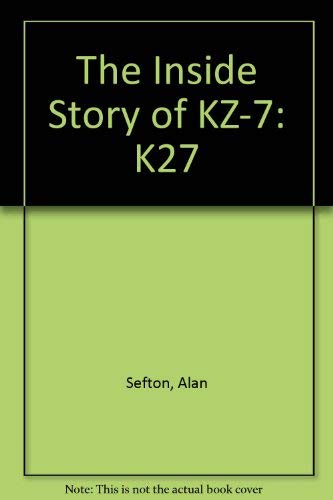 The Inside Story of Kz-7: New Zealand's First America's Cup Challenge Fremantle 1986-87 : The World Championships, Sardinia 1987 (9780340414576) by Sefton, Alan