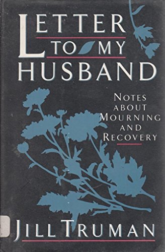 Beispielbild fr Letters to My Husband: Notes About Mourning and Recovery zum Verkauf von WorldofBooks