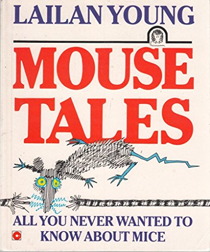 9780340415757: Mouse Tales: All You Never Wanted to Know About Mice (Coronet Books)