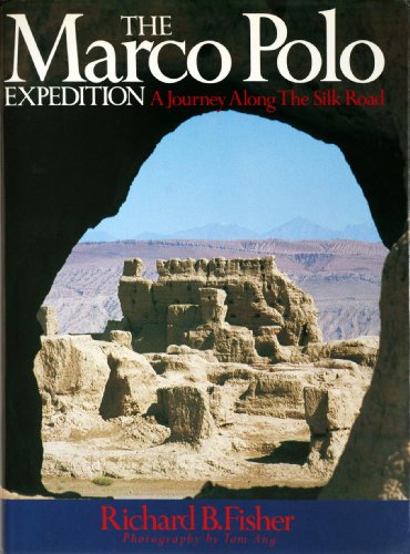 Stock image for The Marco Polo Expedition : " Journey Along The Silk Road " : for sale by WorldofBooks