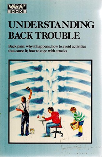 Beispielbild fr Understanding Back Trouble zum Verkauf von WorldofBooks