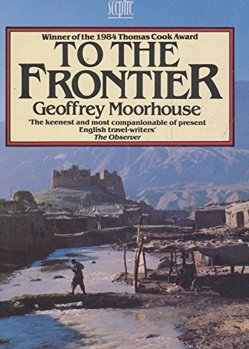 9780340417256: To the Frontier (Coronet Books) [Idioma Ingls]