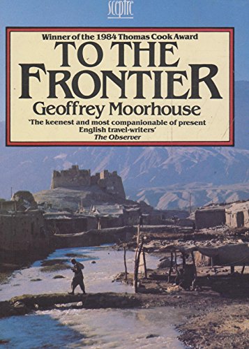 9780340417256: To the Frontier
