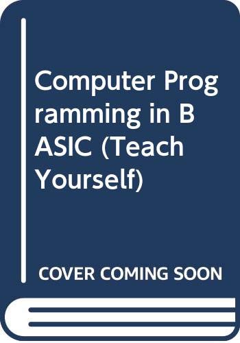 Beispielbild fr Computer Programming in BASIC (Teach Yourself) zum Verkauf von Reuseabook