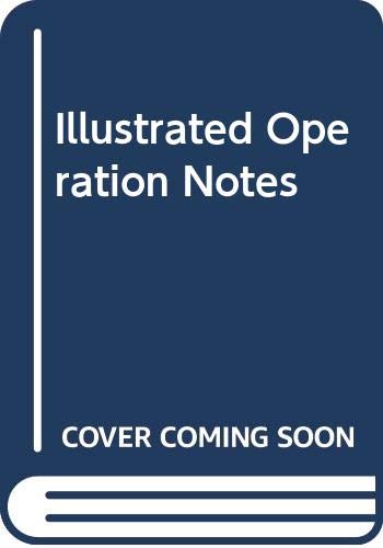 Beispielbild fr Illustrated Operation Notes zum Verkauf von WorldofBooks