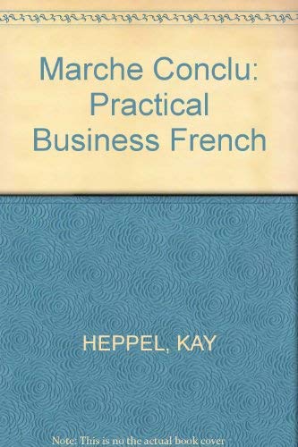 Beispielbild fr Marche Conclu 1ED 1st Edition: Practical Business French zum Verkauf von AwesomeBooks