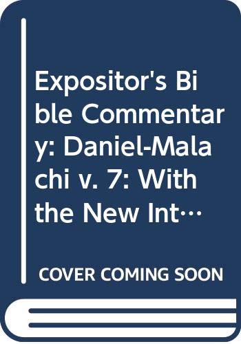 Imagen de archivo de Daniel-Malachi (v. 7) (Expositor's Bible Commentary: With the New International Version of the Holy Bible) a la venta por AwesomeBooks