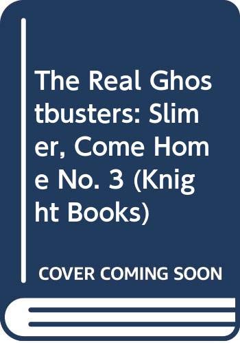 Beispielbild fr The Real Ghostbusters: Slimer, Come Home No. 3 (Knight Books) zum Verkauf von AwesomeBooks