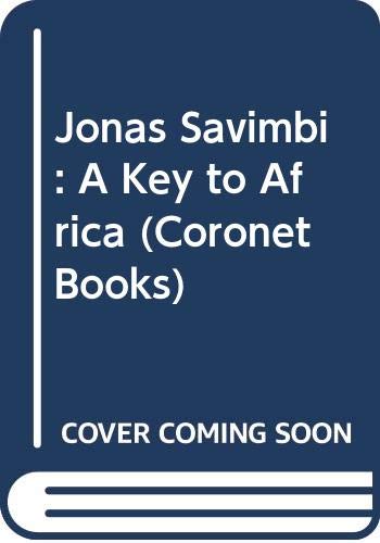 Beispielbild fr Jonas Savimbi: A Key to Africa (Coronet Books) zum Verkauf von WorldofBooks